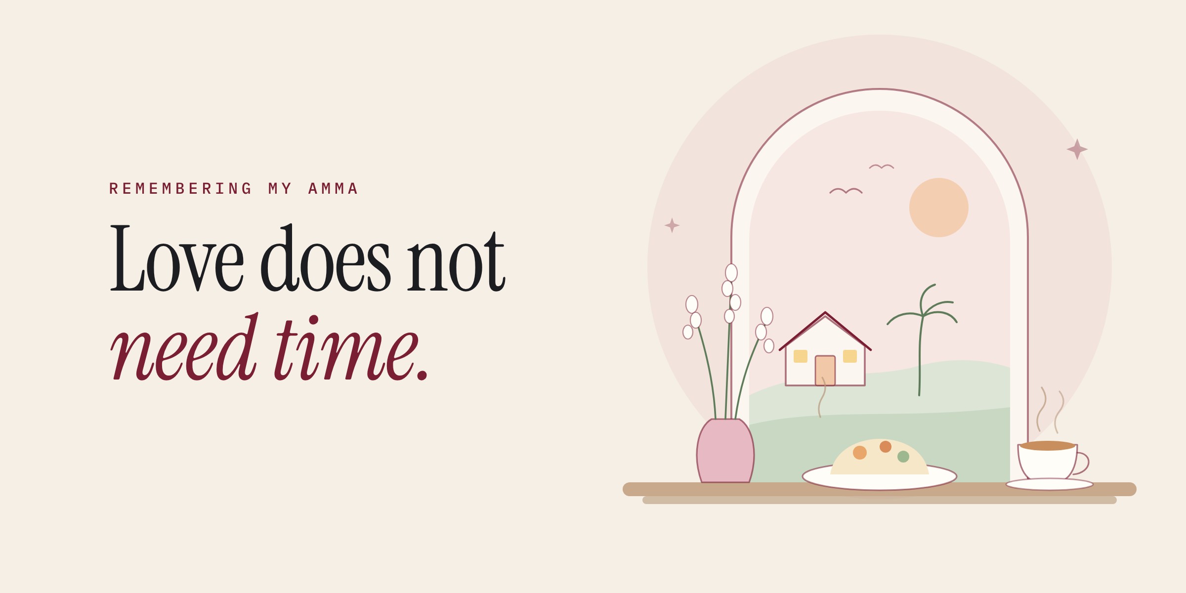 Love Does Not Need Time: Remembering My Amma