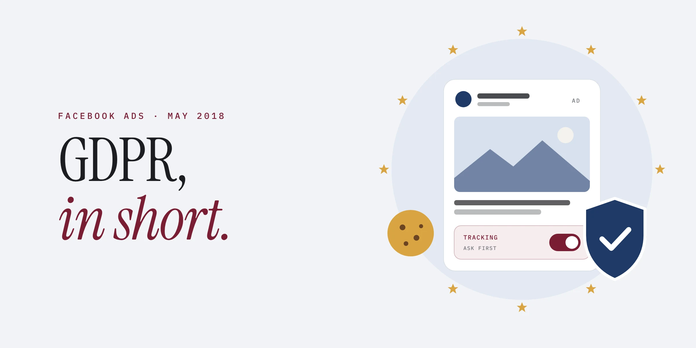 How GDPR Will Impact Your Facebook Ads (In Short)